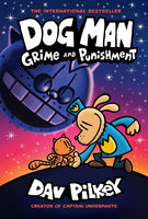 Dog Man #9  "Grime and Punishment" by Dav Pilkey
