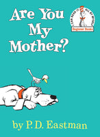 "Are You My Mother?"  Dr. Seuss Book
