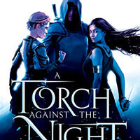 "A Torch Against the Night" by Sabaa Tahir        (An Ember in the Ashes book)