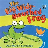"The Big Wide-Mouthed Frog"  by Ana Martin Larrañaga