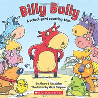 "Billy Bully: A School-Yard Counting Tale"  by Alvaro & Ana Galan
