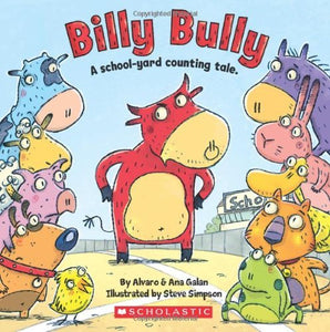 "Billy Bully: A School-Yard Counting Tale"  by Alvaro & Ana Galan