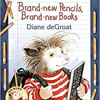 "Brand-new Pencils, Brand-new Books"  by Diane de Groat
