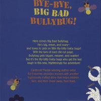 "Bye-Bye Big Bad Bullybug!" by Ed Emberly