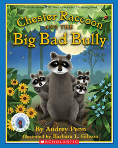"Chester Raccoon and the Big Bad Bully" by Audrey Penn