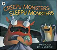 "Creepy Monsters, Sleepy Monsters: A Lullaby" by Jane Yolen