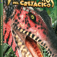Dinosaurios del Cretacico  - Serie Dinopedia
