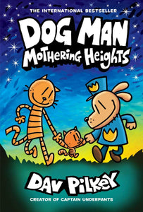"Dogman: Mothering Heights" #10  - by Dav Pilkey
