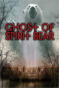 "Ghost of Spirit Bear" by Ben Mikaelsen