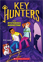 "Key Hunters: The Mysterious Moonstone" by Eric Luper
