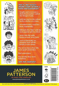 "Middle School: The Worst Years of my Life"   by James Patterson