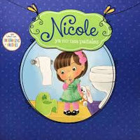 "Nicole Ya No Usa Pañales"  - Serie Enseñanzas y Valores