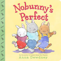 "Nobunny's Perfect" by Anna Dewdney