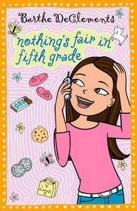 "Nothing's Fair in Fifth Grade" by Barthe DeClements