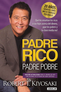 "Padre Rico, Padre Pobre. Edición 20 aniversario:" by Robert T. Kiyosaki