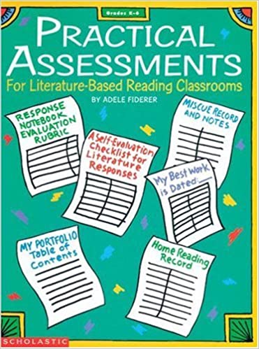 Practical Assessments For Literature-Based Reading Classrooms by Adele Fiderer - Scholastic