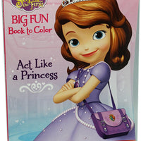 Sofia the First: Act Like a Princess - Big Fun Book to Color