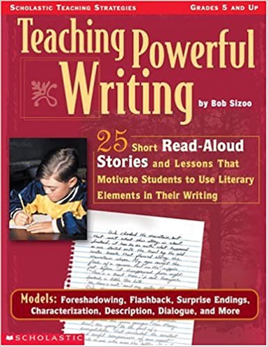 Teaching Powerful Writing by Bob Sizoo