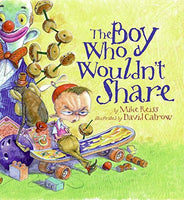 "The Boy Who Wouldn't Share"    by Mike Reiss
