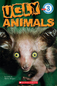 "Ugly Animals"  by Gilda and Melvin Berger         Level 3