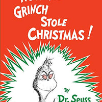 "How the Grinch Stole Christmas" by Dr. Seuss