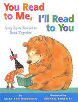 "You Read to Me, I'll Read To You"   by Mary Ann Hoberman